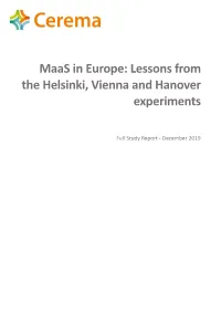Maas in Europe: Lessons from the Helsinki, Vienna and Hanover Experiments
