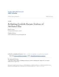 Rethinking Symbolic Racism: Evidence of Attribution Bias Brad T