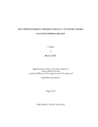 MULTIPHYSICS DESIGN and SIMULATION of a TUNGSTEN-CERMET NUCLEAR THERMAL ROCKET a Thesis by BRAD APPEL Submitted to the Office O