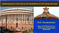 Organizational Structure of the Government at the Centre and State