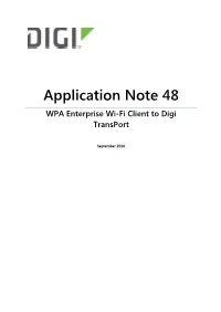 Application Note 48 WPA Enterprise Wi-Fi Client to Digi Transport