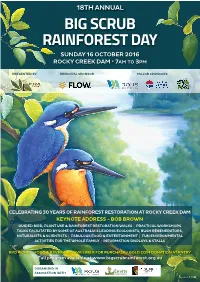 Big Scrub Rainforest Day Sunday 16 October 2016 Rocky Creek Dam • 7Am to 3Pm