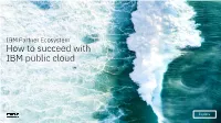 How to Succeed with IBM Public Cloud