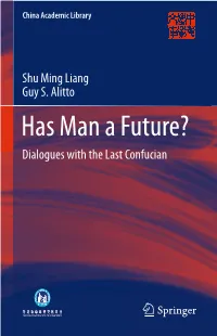 Has Man a Future? Dialogues with the Last Confucian China Academic Library