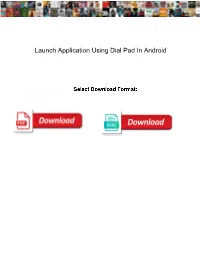 Launch Application Using Dial Pad in Android