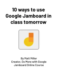 10 Ways to Use Google Jamboard in Class Tomorrow