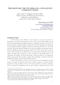 The Monetary Circuit Approach: a Stock-Flow Consistent Model*