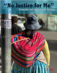 Femicide and Impunity in Bolivia “No Justice for Me” Femicide and Impunity in Bolivia