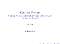 Kant and Finitism Crossing Worlds: Mathematical Logisc, Philosophy, Art: for Juliette Kennedy