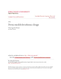 Device Models for Reference Design Pallavi Sugantha Ebenezer Iowa State University