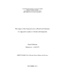 The Impact of the Financial Crisis in Brazil and Germany: a Comparative Analysis of Distinct Developments