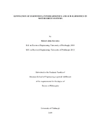 Estimation of Harmonics, Interharmonics and Sub-Harmonics in Motor Drive Systems
