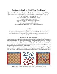 A Simple Yet Deep 2-Player Board Game