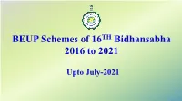 BEUP Schemes of 16 Bidhansabha 2016 to 2021