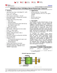 DP83825I Low Power 10/100 Mbps Ethernet Physical Layer Transceiver 1 Features 2 Applications