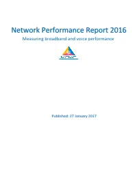 Network Performance Report 2016 Measuring Broadband and Voice Performance
