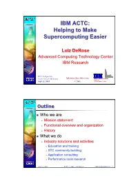 IBM ACTC: Helping to Make Supercomputing Easier