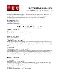 TLC PRIMETIME HIGHLIGHTS: Weeks of January 20Th, 27Th, and Feb