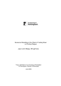 Madge, Jason John (2009) Numerical Modelling of the Effect of Fretting
