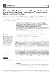 Probiotic and Oxytocin Combination Therapy in Patients with Autism Spectrum Disorder: a Randomized, Double-Blinded, Placebo-Controlled Pilot Trial
