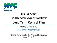 Bronx River Combined Sewer Overflow Long Term Control Plan Public Meeting #2 Review of Alternatives