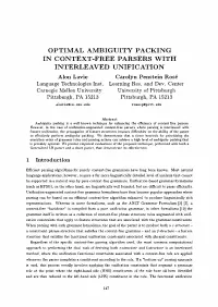 OPTIMAL AMBIGUITY PACKING in CONTEXT-FREE PARSERS with Intaloner Laleavie VED Unicarolynfica Pensttionein Rose Language Technologies Inst