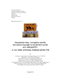 Organised Crime, Corruption and the Movement of People Across Borders in the New Enlarged EU: a Case Study of Estonia, Finland and the UK