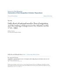 Forced Migration and the Making of Diasporas in the Atlantic World, 1745--1865 Jeffrey A