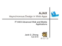 AJAX and Jquery L Raw AJAX Handling in JS Is Very Tedious L Jquery Provides Flexible and Strong Support to Handle AJAX Interactions Through a Set of Jquery Functions
