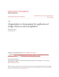 Original Plates to Demonstrate the Application of Design Criteria to Selected Alphabets Barbara Jane Bruene Iowa State University