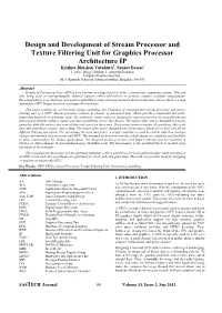 Design and Development of Stream Processor and Texture Filtering Unit for Graphics Processor Architecture IP Krishna Bhushan Vutukuru1, Sanket Dessai2 1- M.Sc