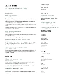 Shian Yang Xymelli@Uw.Edu User Experience | Interaction Designer (425)-241-8324 Seattle, WA