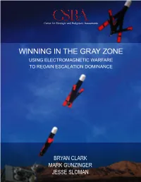 Winning in the Gray Zone Using Electromagnetic Warfare to Regain Escalation Dominance