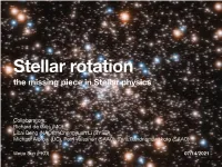 Stellar Rotation the Missing Piece in Stellar Physics