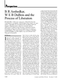 B R Ambedkar, W E B Dubois and the Process of Liberation