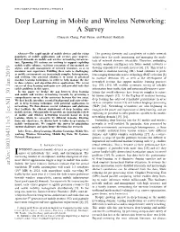 Deep Learning in Mobile and Wireless Networking: a Survey Chaoyun Zhang, Paul Patras, and Hamed Haddadi