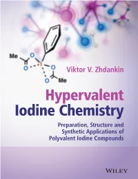 Hypervalent Iodine Chemistry Preparation, Structure and Synthetic Applications of Polyvalent Iodine Compounds