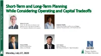 Short-Term and Long-Term Planning While Considering Operating and Capital Tradeoffs