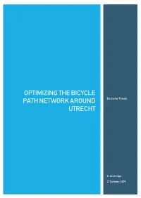 Optimizing the Bicycle Path Network Around Utrecht Bachelor Thesis