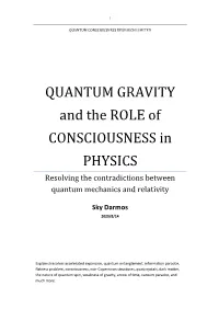 QUANTUM GRAVITY and the ROLE of CONSCIOUSNESS in PHYSICS Resolving the Contradictions Between Quantum Mechanics and Relativity