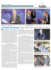 Farewell Jon Stewart: ‘Daily Show’ Host Leaves After 16 Years He Host of “The Daily Show with Jon Stewart” Used His Last Turn Any Information of Value