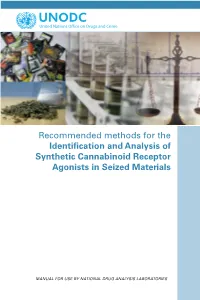 Recommended Methods for the Identification and Analysis of Synthetic Cannabinoid Receptor ­Agonists in Seized Materials