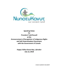 Speaking Notes for President Todd Russell at the Announcement of Recognition of Indigenous Rights and Self-Determination Discussions with the Government of Canada