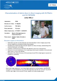 Characterization of Debris Discs in Direct Imaging with VLT/Naco and VLT/SPHERE Julien MILLI