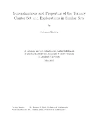 Generalizations and Properties of the Ternary Cantor Set and Explorations in Similar Sets