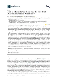 Null and Timelike Geodesics Near the Throats of Phantom Scalar Field Wormholes †