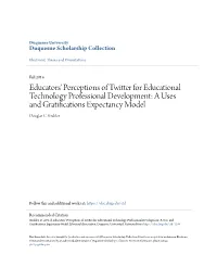 Educators' Perceptions of Twitter for Educational Technology Professional Development: a Uses and Gratifications Expectancy Model Douglas C