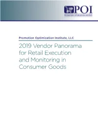 2019 Vendor Panorama for Retail Execution and Monitoring in Consumer Goods Vendor Panorama for Retail Execution and Monitoring in Consumer Goods 2018