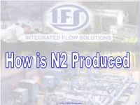 How Is Industrial Nitrogen Gas (N2) Produced/Generated?