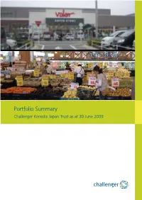 Portfolio Summary Challenger Kenedix Japan Trust As at 30 June 2009 Portfolio Summary